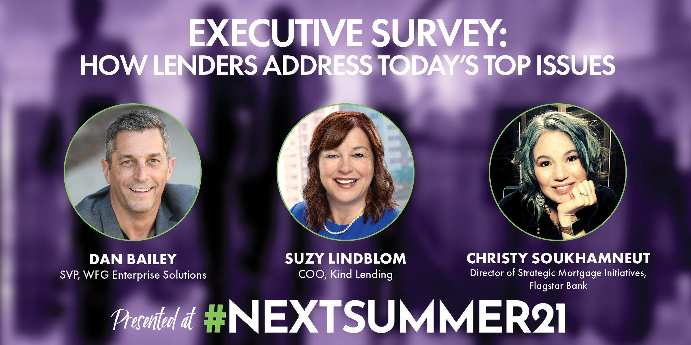NEXT SUMMER 21 ON DEMAND: WFG SURVEY ADDRESSES TODAY’S TOP LENDER CONCERNS