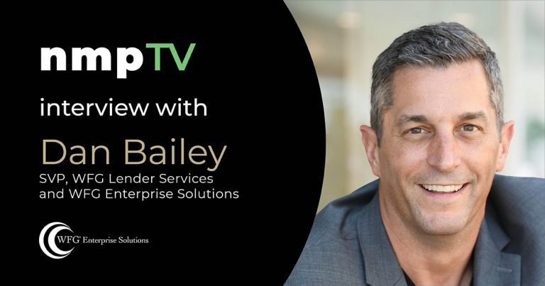 NMPTV: WFG Enterprise Solutions’ Dan Bailey on the Return to Home Equity Lending