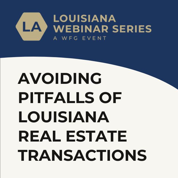 Avoiding Pitfalls of Louisiana Real Estate Transactions