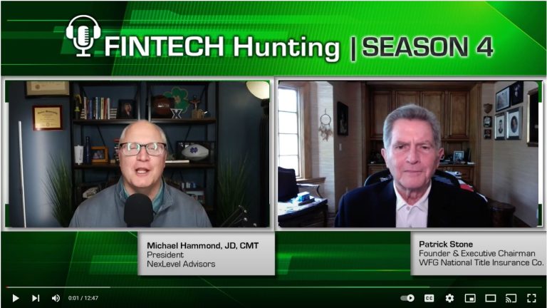 Season 4 Fintech Hunting Podcast #160 with WFG National Title Insurance Company Chairman & Founder Patrick F. Stone