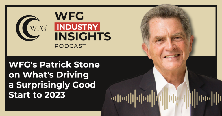 WFG Founder Patrick Stone: What's Driving a Surprisingly Good Start to 2023