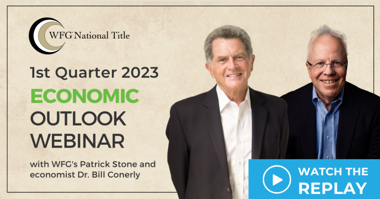 Q1 2023 Quarterly Economic Outlook webinar with WFG Chairman and Founder Patrick Stone and economist Bill Conerly, PhD
