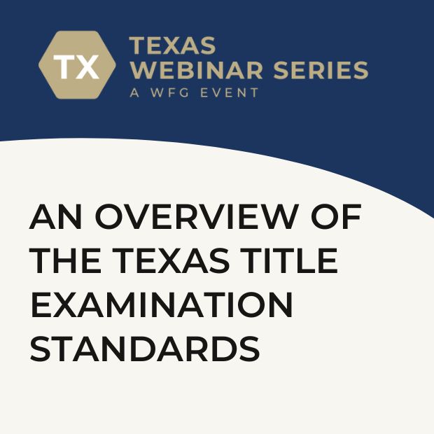 An Overview of the Texas Title Examination Standards