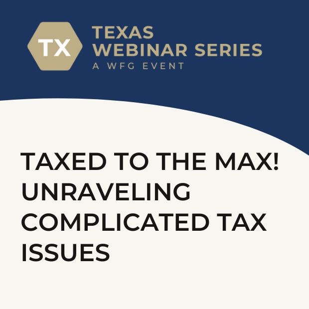 Taxed to the Max! Unraveling Complicated Tax Issues