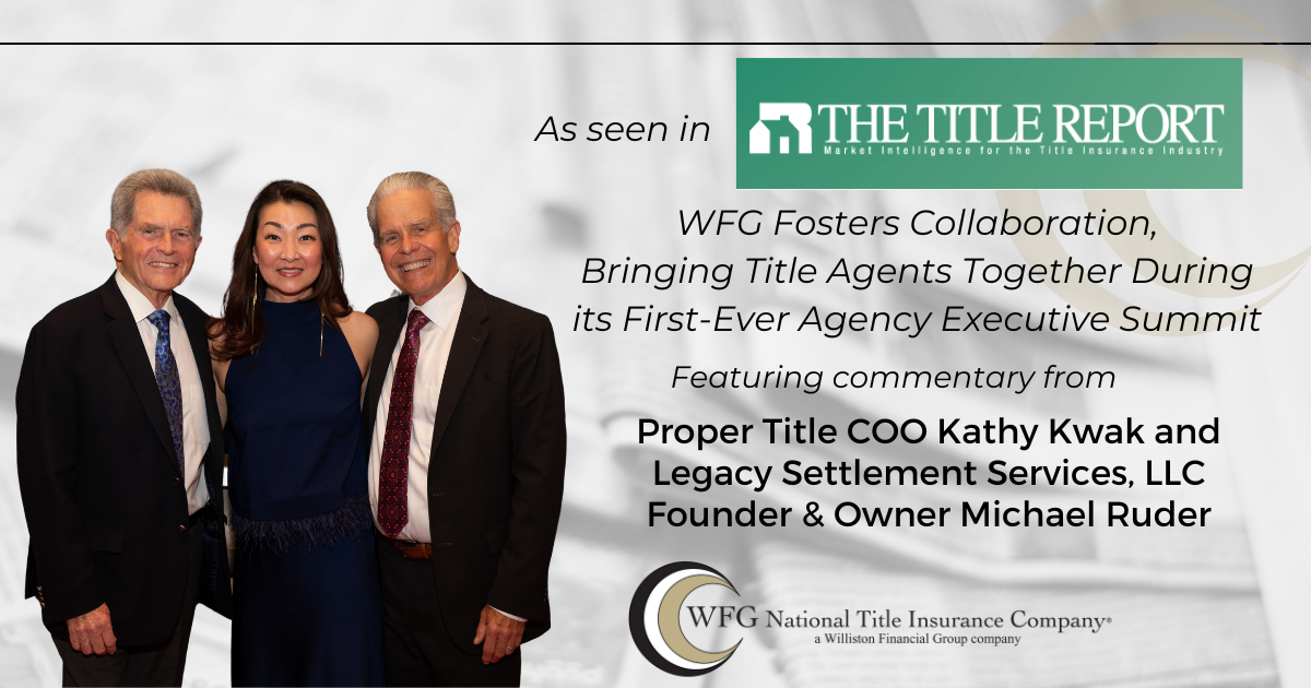 featured article WFG Fosters Collaboration, Bringing Title Agents Together During its First-Ever Agency Executive Summit