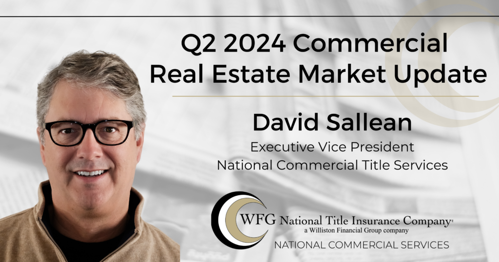 David Sallean Commercial Real Estate Market Update Q2 2024