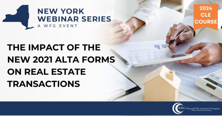 The Impact of the New 2021 ALTA Forms on Real Estate Transactions