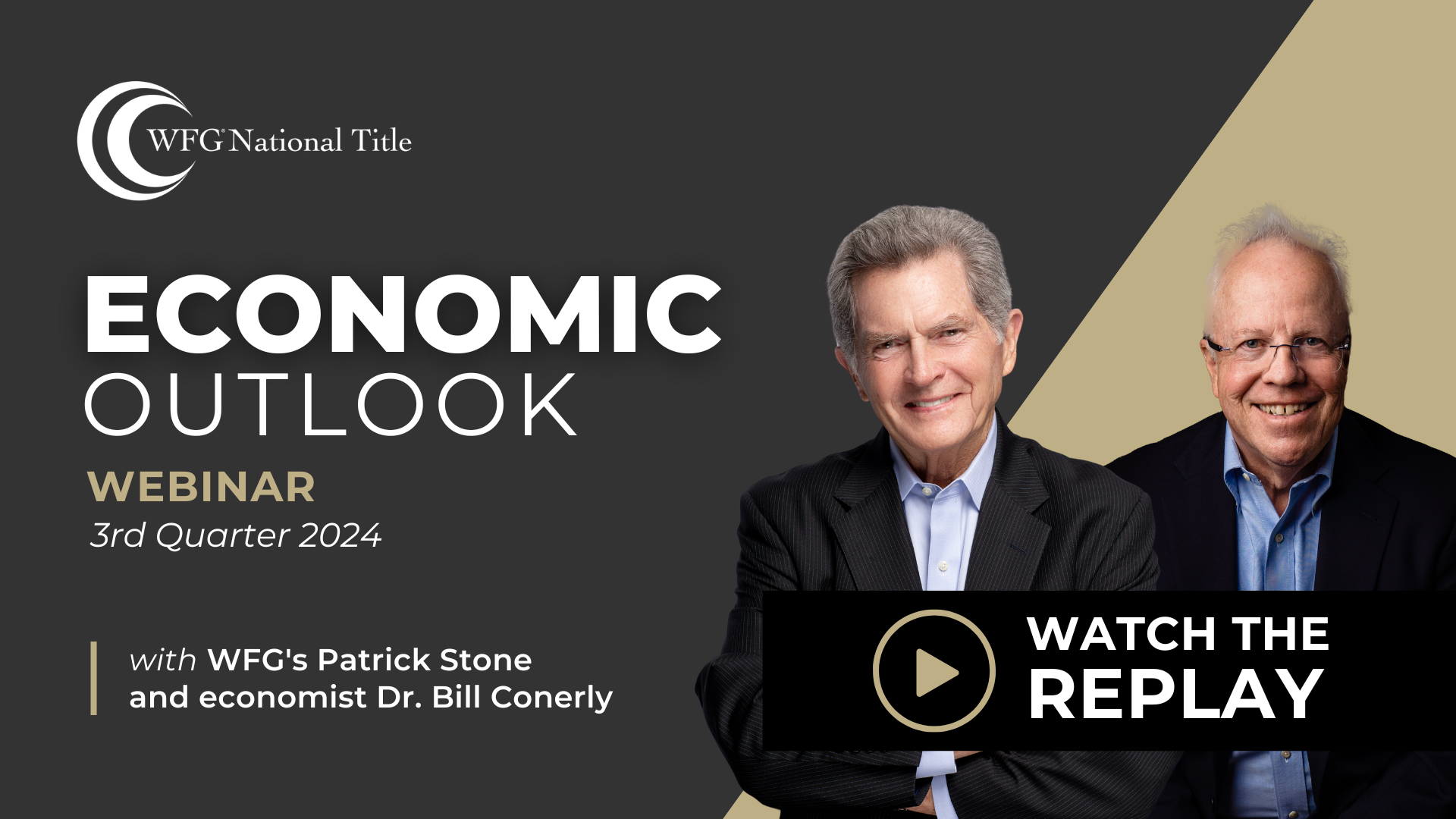 featured article Q3 2024 Quarterly Economic Outlook webinar with WFG Chairman and Founder Patrick Stone and economist Bill Conerly, PhD