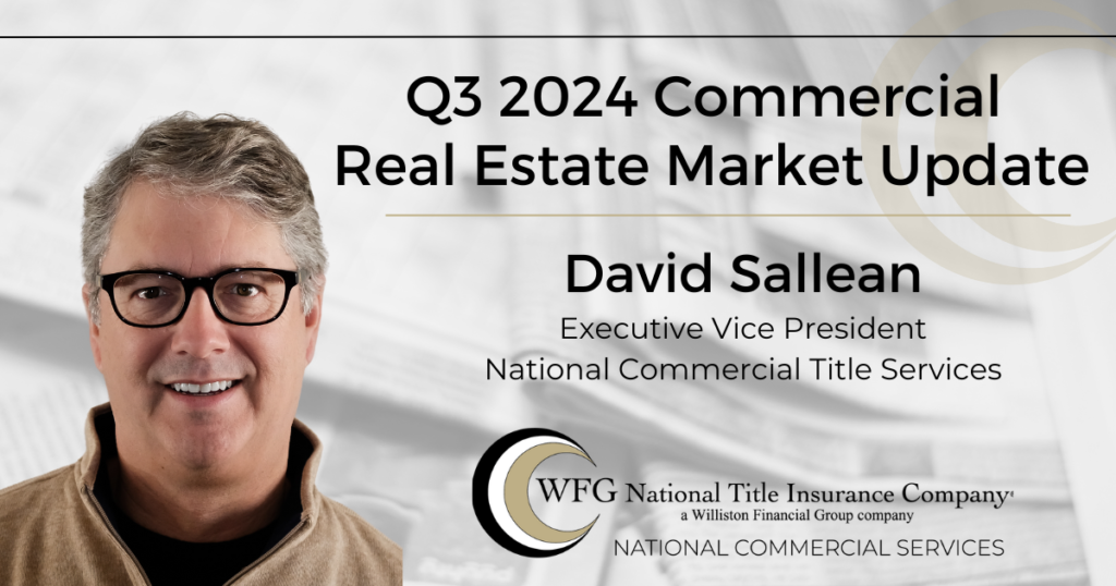 David Sallean Commercial Real Estate Market Update Q3 2024