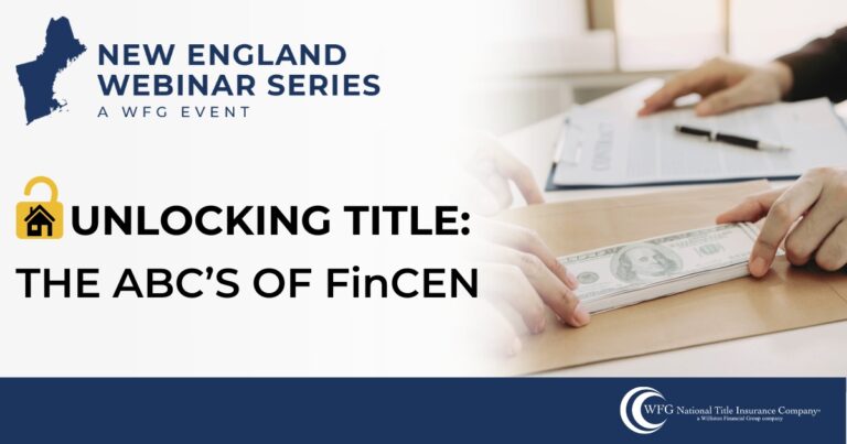 New England Webinar | Unlocking Title: The ABCs of FinCEN