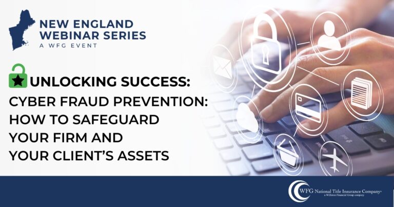 New England Unlocking Success Webinar Series: Cyber Fraud Prevention – How to Safeguard Your Firm