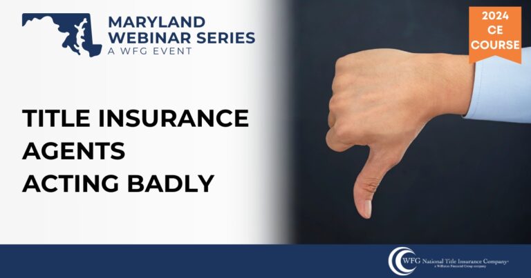 Maryland Webinar | Title Insurance Agents Acting Badly