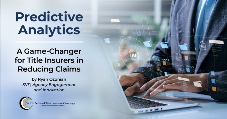 Predictive Analytics: A Game-Changer for Title Insurers in Reducing Claims