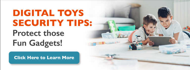 SAFE Tipsheet - Digital Toys Security Tips