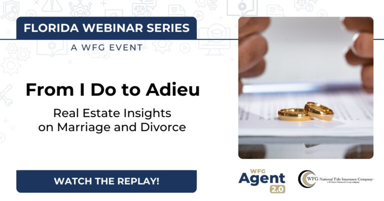 Florida Webinar | From I Do to Adieu: Real Estate Insights on Marriage and Divorce