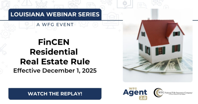 Louisiana Webinar Series | FinCen Residential Real Estate Rule
