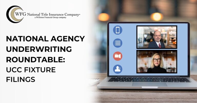 National Agency Underwriting Roundtable | UCC Fixture Filings