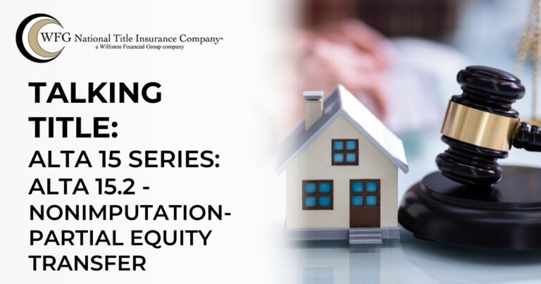 Talking Title with Kimberly Fields | ALTA 15.2: Nonimputation - Partial Equity Transfer