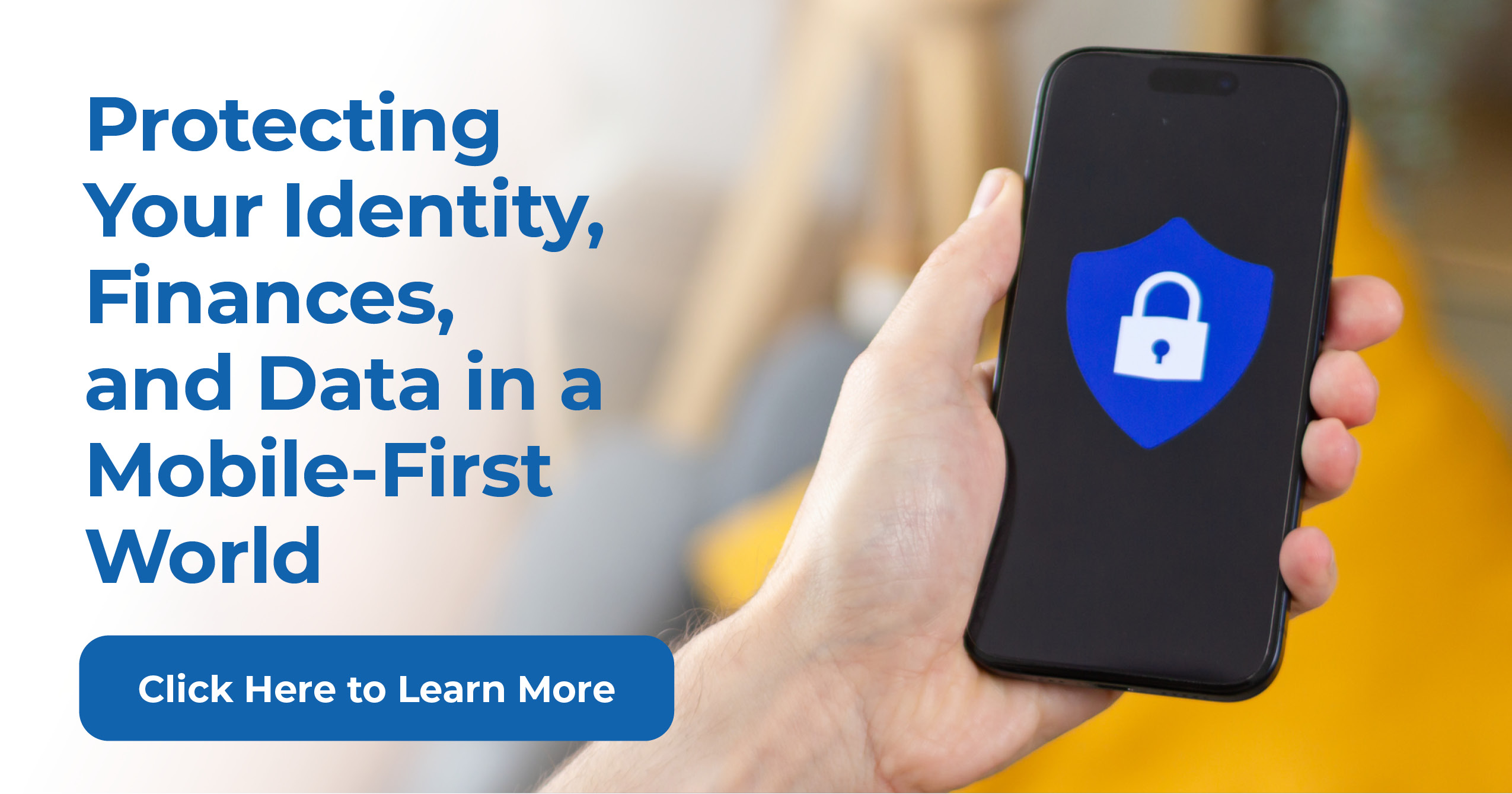 featured article SAFE Tipsheet – Protecting Your Identity, Finances, and Data in a Mobile-First World