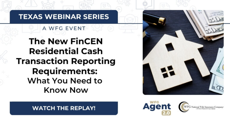 Texas Webinar | The New FinCEN Residential Cash Transaction Reporting Requirements: What You Need to Know Now