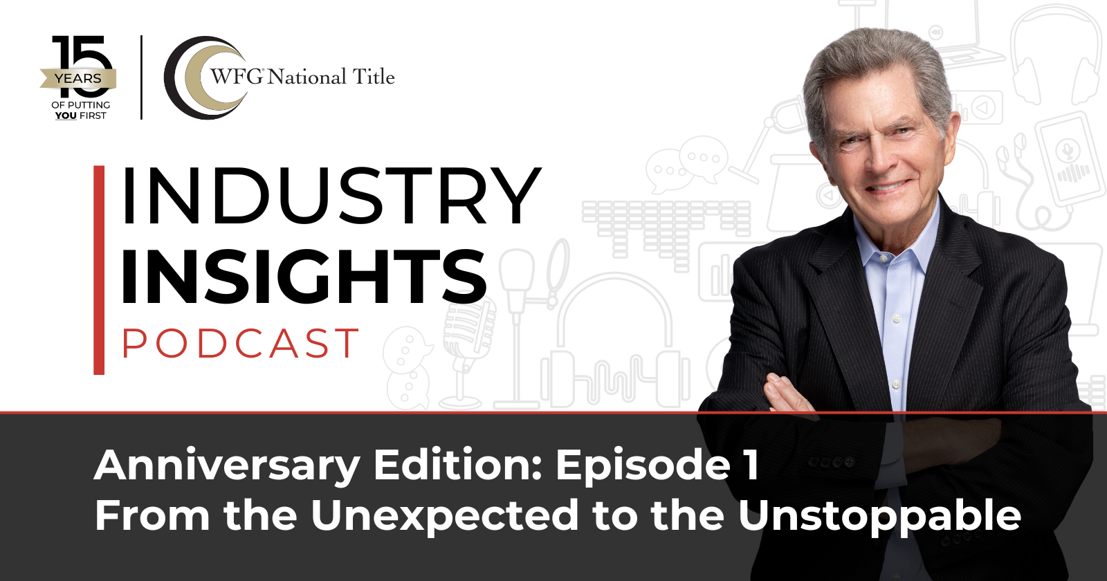 featured article WFG Launches 15-Year Anniversary Podcast Mini-Series