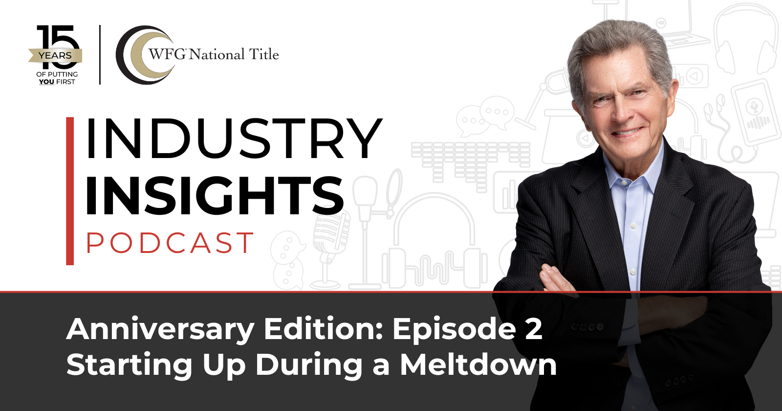 featured article WFG Insights Anniversary Edition – Episode 2: Starting Up During a Meltdown