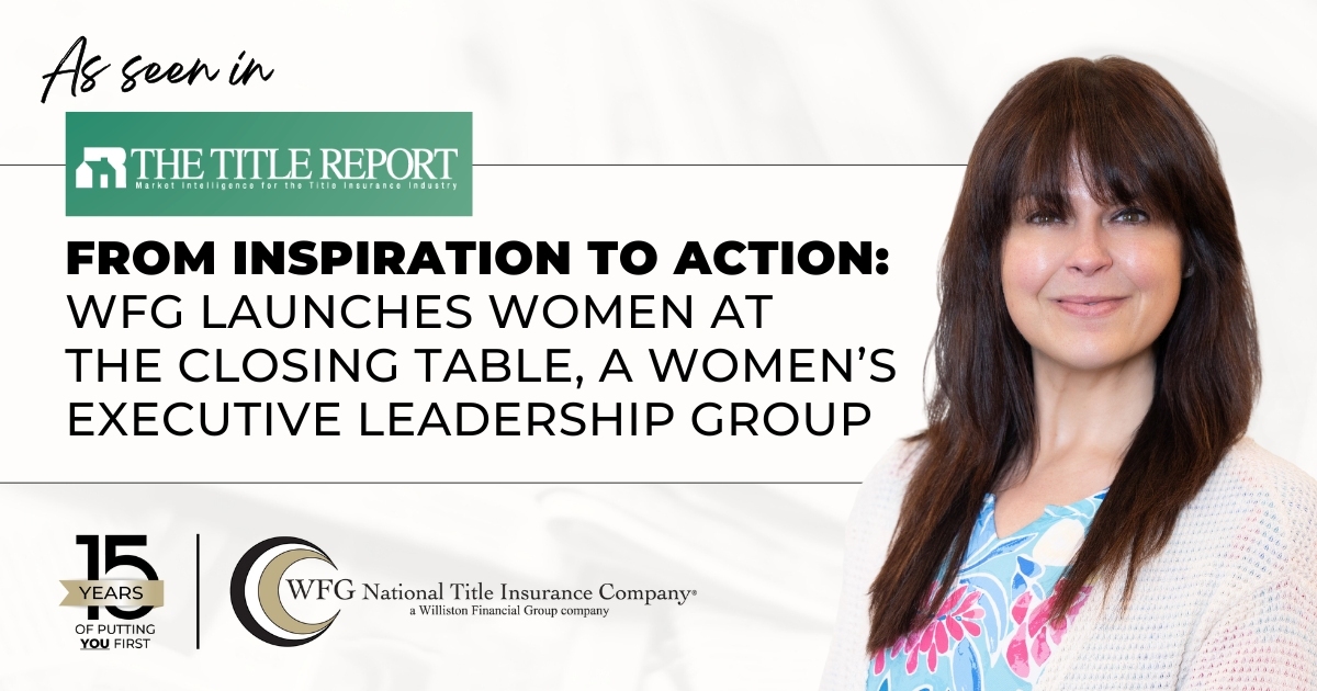 featured article From Inspiration to Action: WFG Launches Women at the Closing Table, a Women’s Executive Leadership Group