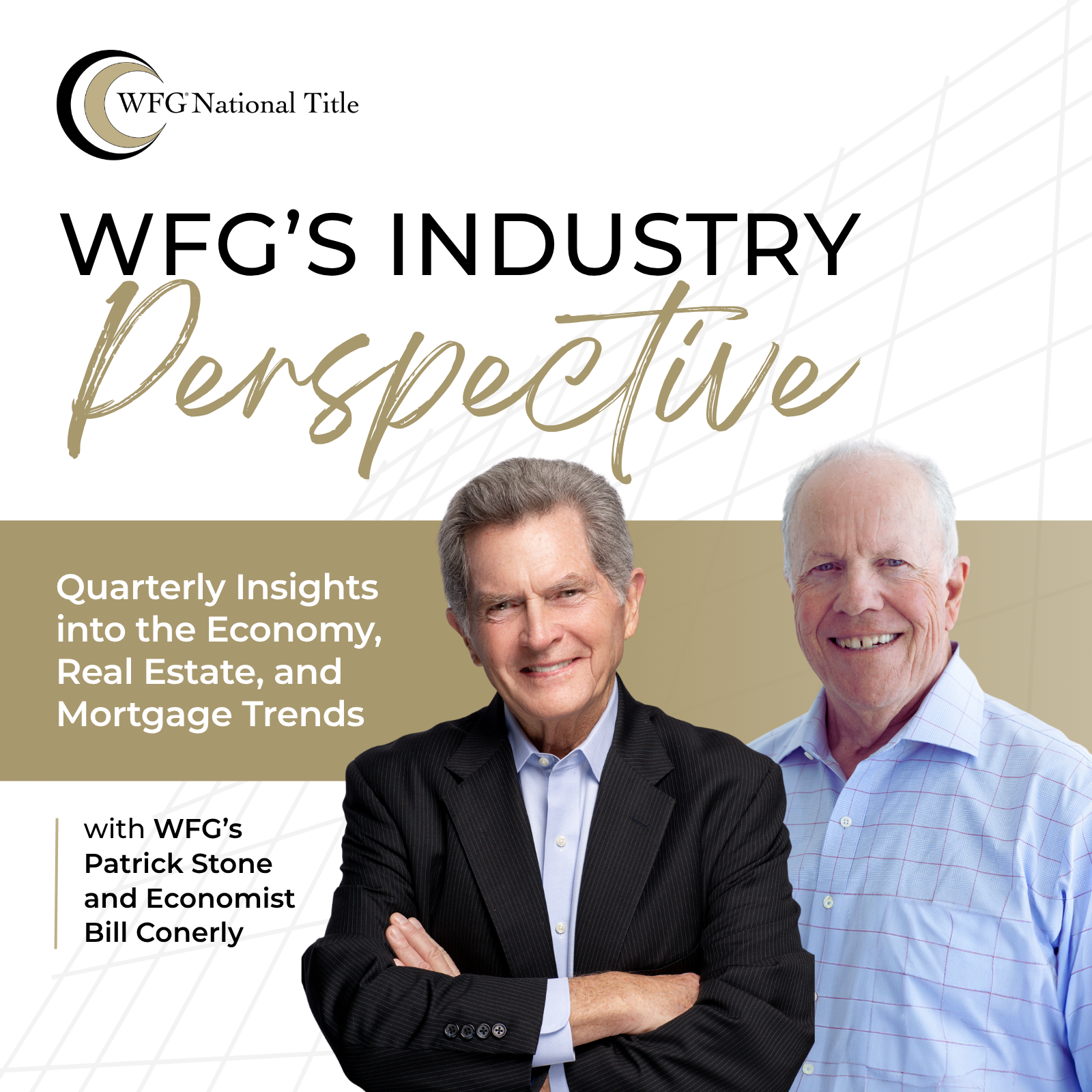 featured article WFG Premieres Industry Perspective Podcast with Q4 2025 Insights from Patrick Stone and Dr. Bill Conerly