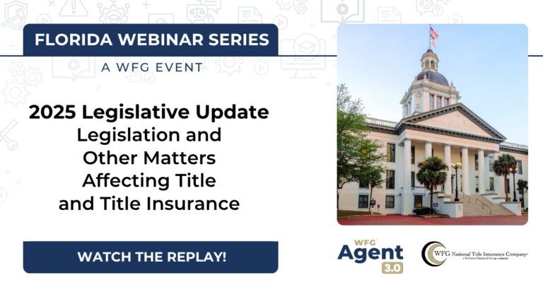 Florida Webinar: 2025 Legislative Update | Legislation and Other Matters Affecting Title and Title Insurance