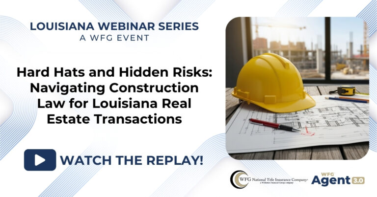 Louisiana Webinar | Hard Hats and Hidden Risks: Navigating Construction Law for Louisiana Real Estate