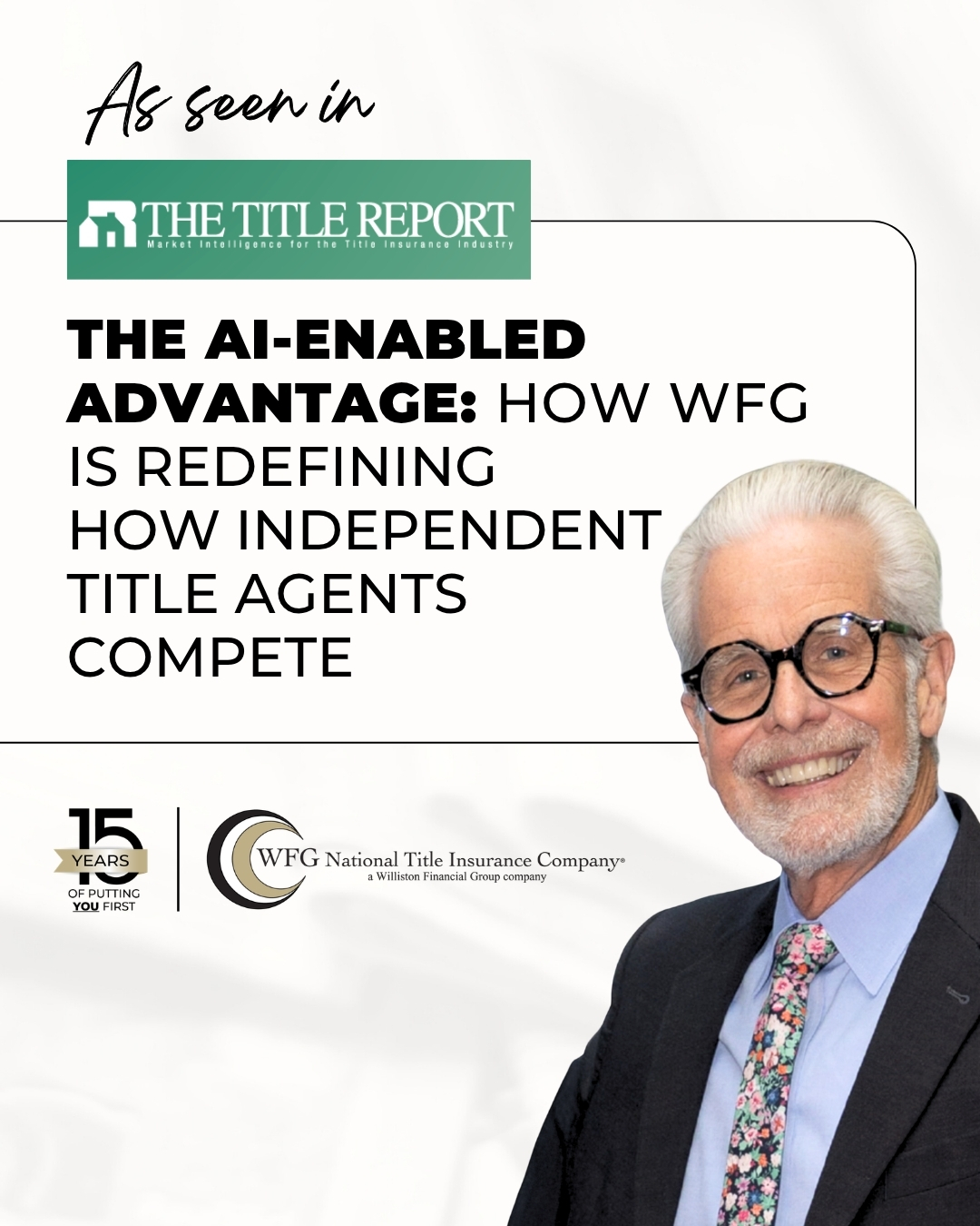 featured article As Seen in The Title Report: The AI-Enabled Advantage – How WFG Is Redefining How Independent Title Agents Compete